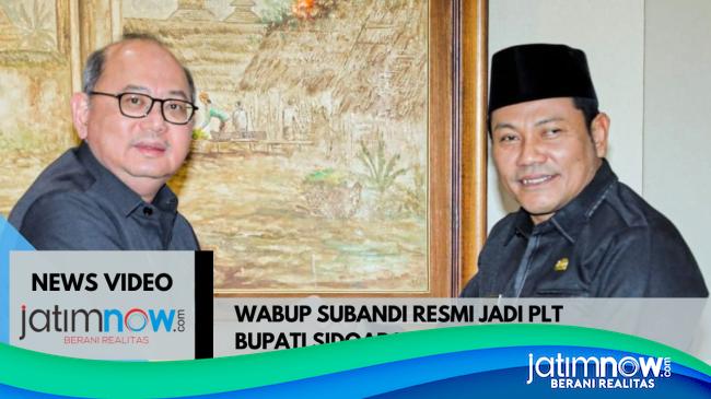 Video: Wabup Subandi Resmi Jadi Plt Bupati Sidoarjo