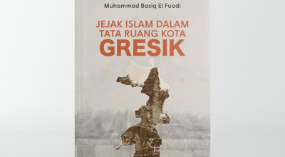 Basiq El Fuadi Luncurkan Buku “Jejak Islam dalam Tata Ruang Kota Gresik” Basiq El Fuadi Luncurkan Buku “Jejak Islam dalam Tata Ruang Kota Gresik”