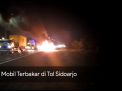 Video: Mobil Terbakar di Tol Sidoarjo