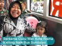 Video: Wali Kota Risma Bersama Cucu Keliling Naik Bus Suroboyo