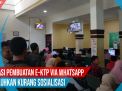 Video: Inovasi e-KTP via Whatsapp Dikeluhkan Kurang Sosialisi