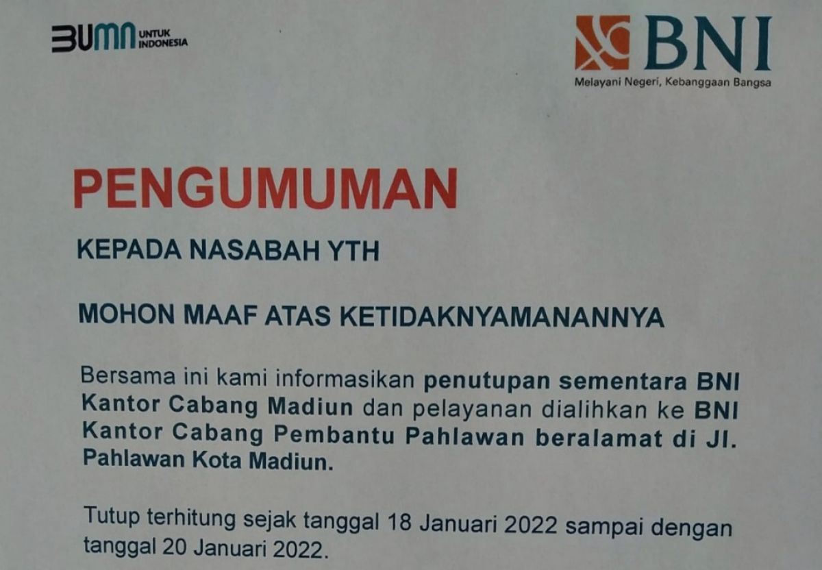 Kantor BNI Cabang Madiun di Jalan dr Sutomo, Kelurahan Kejuron, Kecamatan Taman ditutup sementara.